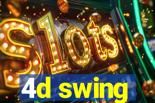 4d swing